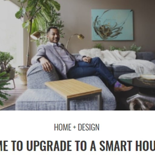 Time to Upgrade to a Smart House YOUR FUTURE HOME IS HERE
