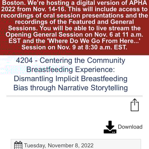 APHA 2022 Annual Meeting Presentation - Centering the Community Breastfeeding Experience: Dismantling Implicit Breastfeeding Bias through Narrative Storytelling