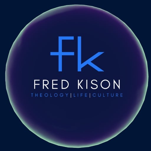 Fred Kison Ministries-Theology | Life | Culture