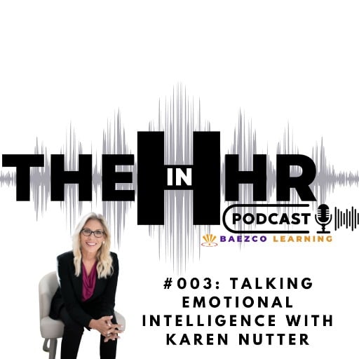 #003 - Talking Emotional Intelligence with Karen Nutter!
