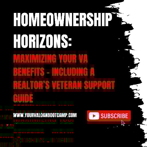 VA Education Handout and Realtor’s Guide - Homeownership Horizons: Maximizing Your VA Benefits - Including a Realtors Veteran Support Guide