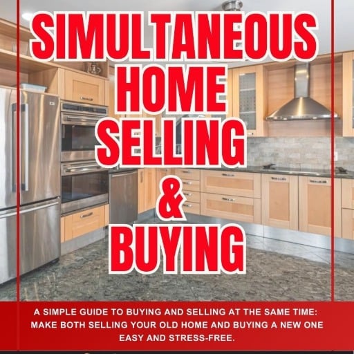 Simultaneous Home Selling and Buying Guide