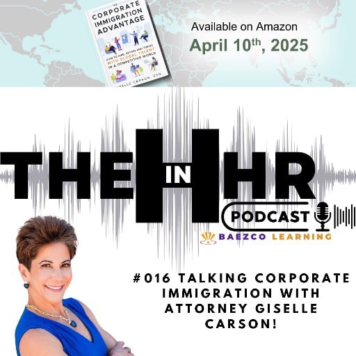 #016 - TALKING CORPORATE IMMIGRATION WITH ATTORNEY GISELLE CARSON!