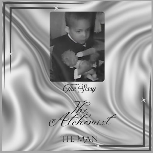 Memoir - The Sissy, The Alchemist, The Man